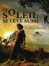 Le Soleil se l�ve aussi (Tai yang zhao chang sheng qi)