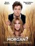 O� sont pass�s les Morgan ?