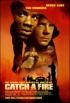 Au nom de la libert� (Catch a fire)