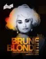 Exposition Brune/Blonde : t�as de beaux cheveux, tu sais !